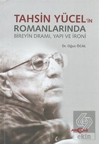 Tahsin Yücel'in Romanlarında Bireyin Dramı, Yapı v