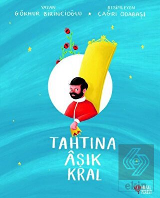 Tahtına Aşık Kral