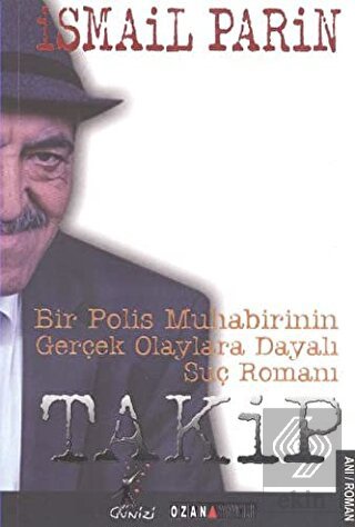 Takip : Bir Polis Muhabirinin Gerçek Olaylara Daya