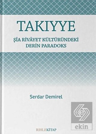 Takıyye: Şia Rivayet Kültüründeki Derin Paradoks