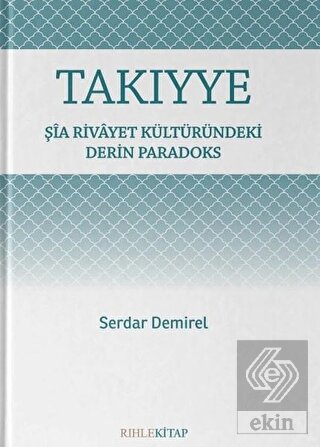Takıyye: Şia Rivayet Kültüründeki Derin Paradoks