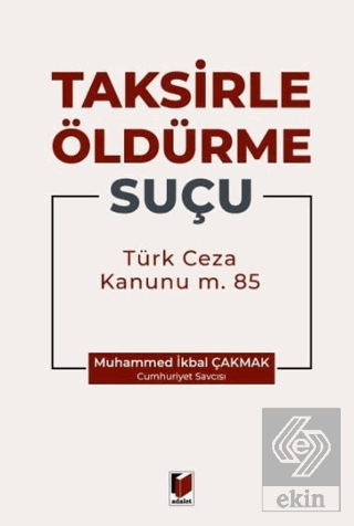 Taksirle Öldürme Suçu (TCK m. 85)