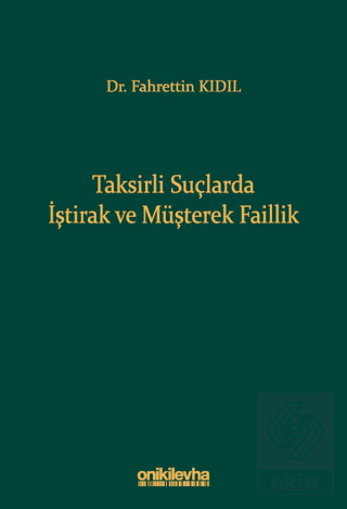 Taksirli Suçlarda İştirak ve Müşterek Faillik