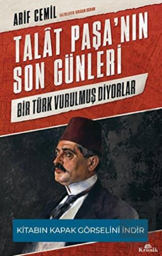 Talat Paşa\'nın Son Günleri