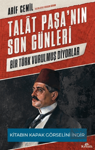 Talat Paşa\'nın Son Günleri