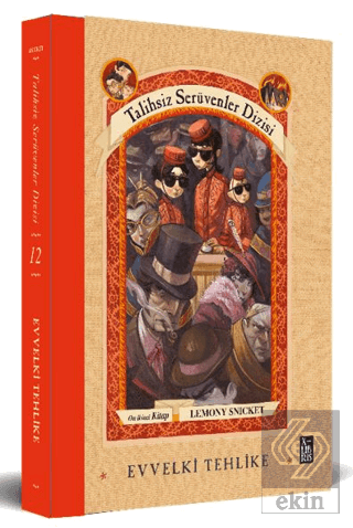 Talihsiz Serüvenler Dizisi 12: Evvelki Tehlike