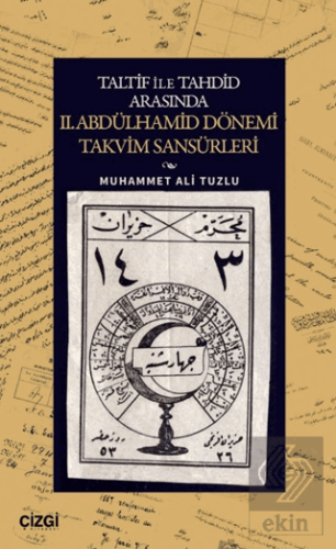 Taltif ile Tahdid Arasında II. Abdülhamid Dönemi Takvim Sansürleri