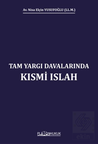 Tam Yargı Davalarında Kısmi Islah