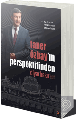 Taner Özbay'ın Perspektifinden Diyarbakır 2004-2020