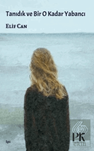 Tanıdık ve Bir O Kadar Yabancı