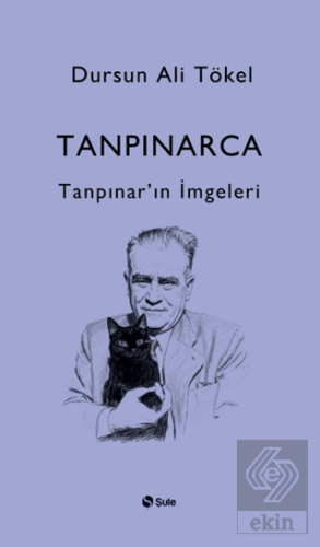 Tanpınarca - Tanpınar'ın İmgeleri