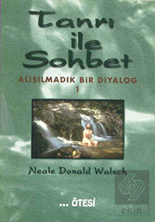 Tanrı ile Sohbet - Alışılmadık Bir Diyalog 1