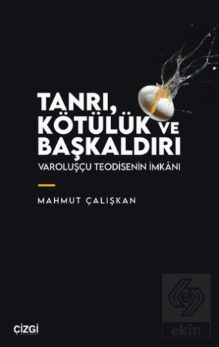 Tanrı, Kötülük ve Başkaldırı