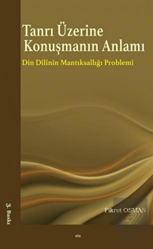 Tanrı Üzerine Konuşmanın Anlamı