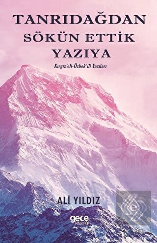 Tanrıdağından Sökün Ettik Yazıya