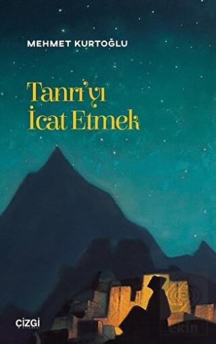 Tanrı\'yı İcat Etmek