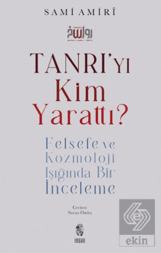 Tanrıyı Kim Yarattı? Sami Amiri İnsan Yayınları Satın Al - ekinkitap.c