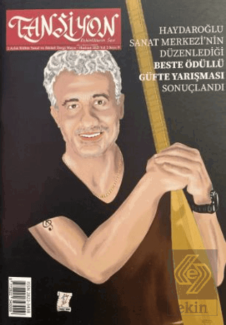 Tansiyon Aylık Kültür Sanat ve Aktüel Dergisi Sayı: 9 Mayıs - Haziran 2023