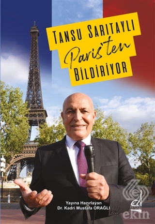 Tansu Sarıtaylı Paris'ten Bildiriyor