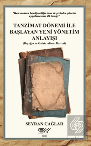 Tanzimat Dönemi İle Başlayan Yeni Yönetim Anlayışı