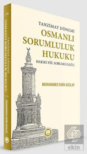 Tanzimat Dönemi Osmanlı Sorumluluk Hukuku Haksız F