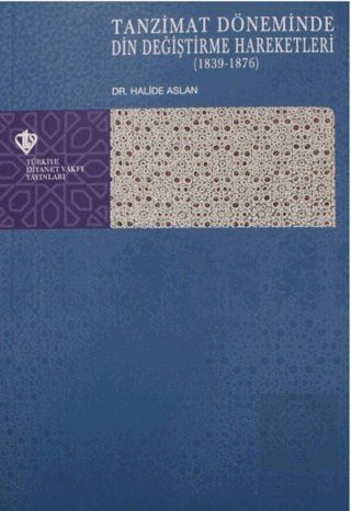 Tanzimat Döneminde Din Değiştirme Hareketleri (1839-1876)