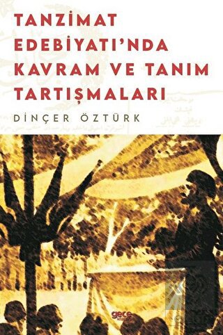 Tanzimat Edebiyatı'nda Kavram Ve Tanım Tartışmalar