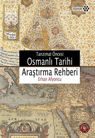 Tanzimat Öncesi Osmanlı Tarihi Araştırma Rehberi