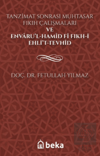 Tanzimat Sonrası Muhtasar Fıkıh Çalışmaları ve Envarü'l-Hamid fi Fıkh-i Ehli't-Tevhid