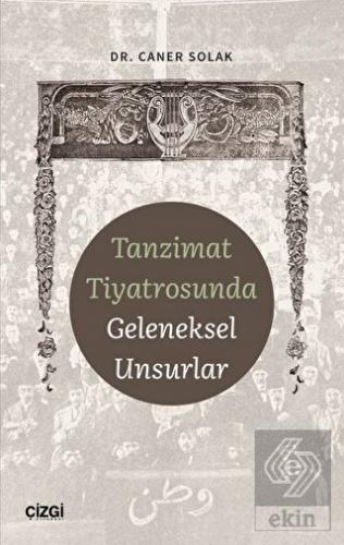 Tanzimat Tiyatrosunda Geleneksel Unsurlar