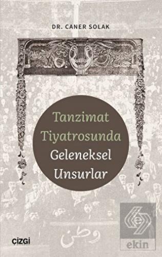 Tanzimat Tiyatrosunda Geleneksel Unsurlar