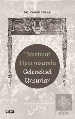 Tanzimat Tiyatrosunda Geleneksel Unsurlar