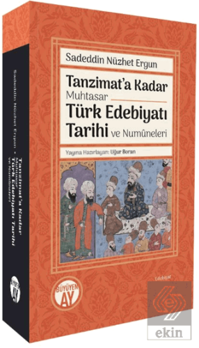 Tanzimat'a Kadar Muhtasar Türk Edebiyatı Tarihi ve Numüneleri