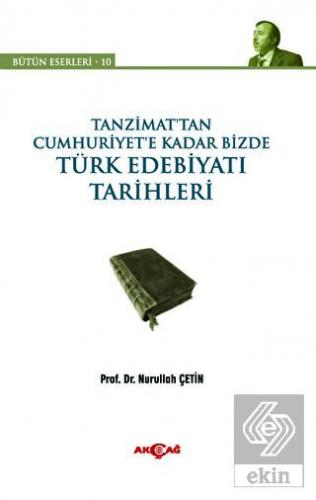 Tanzimat\'tan Cumhuriyet\'e Kadar Bizde Türk Edebiya