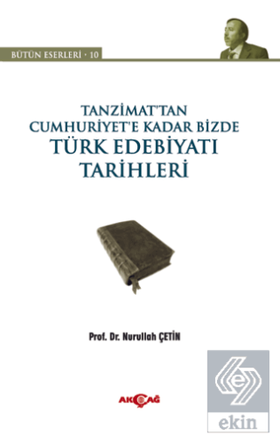 Tanzimat\'tan Cumhuriyet\'e Kadar Bizde Türk Edebiya