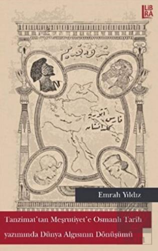 Tanzimat'tan Meşrutiyet'e Osmanlı Tarih Yazımında
