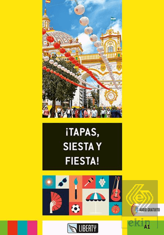 ¡Tapas, Siesta y Fiesta! (Lecturas Liberty) A1