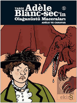 Tardı Adele Blanc-Sec'in Olağanüstü Maceraları 1 -