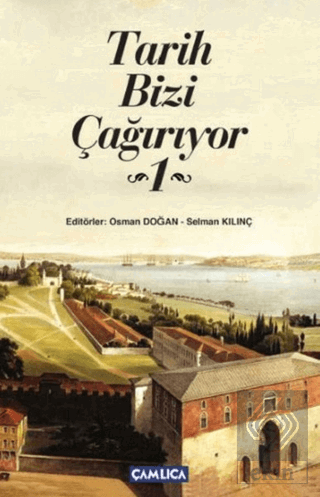 Tarih Bizi Çağırıyor 1