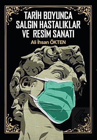 Tarih Boyunca Salgın Hastalıklar ve Resim Sanatı