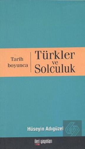 Tarih Boyunca Türkler ve Solculuk