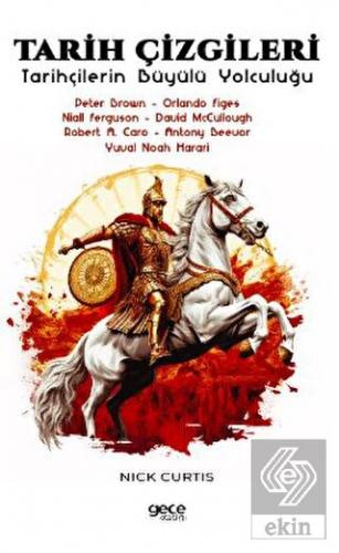 Tarih Çizgileri - Tarihçilerin Büyülü Yolculuğu