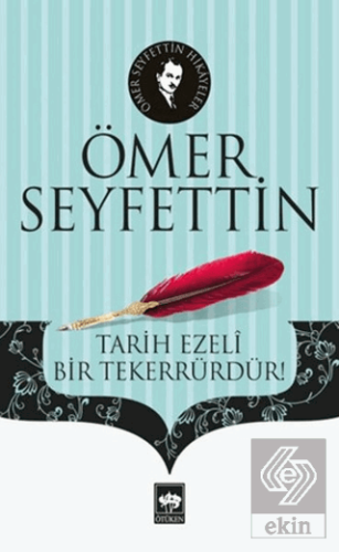 Tarih Ezeli Bir Tekerrürdür!