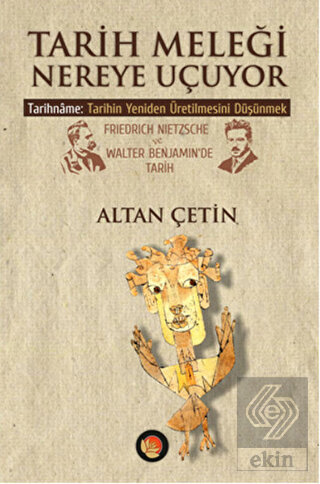 Tarih Meleği Nereye Uçuyor