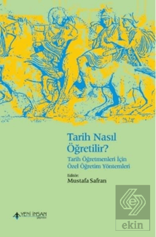 Tarih Nasıl Öğretilir? (Genişletilmiş Baskı)