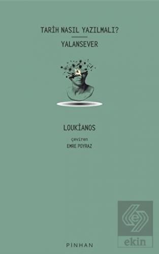 Tarih Nasıl Yazılmalı? - Yalansever