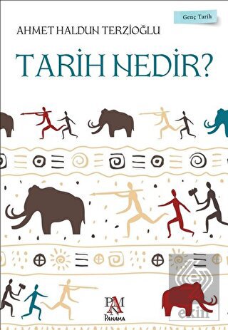 Tarih Nedir? - Genç Tarih Serisi