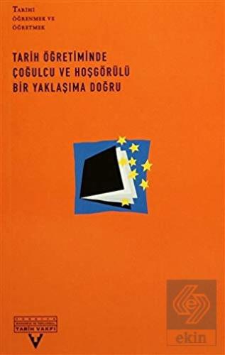 Tarih Öğretiminde Çoğulcu ve Hoşgörülü Bir Yaklaşı
