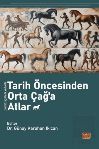 Tarih Öncesinden Orta Çağ'a Atlar
