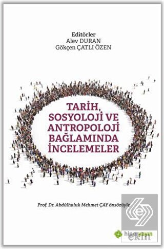 Tarih, Sosyoloji ve Antropoloji Bağlamında İncelem